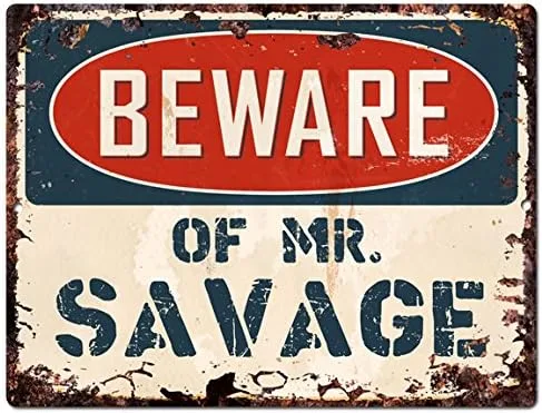 Beware Of Mr. Savage Chic Sign Retro rústico 9"x 12" placa de metal Store Home habitación decoración de pared regalo