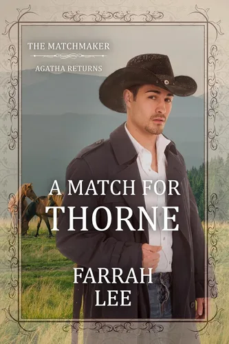 A Match for Thorne The Matchmaker - Agatha Returns - Book 15
