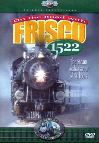 America's Steam Trains-On the Road With Frisco 1522