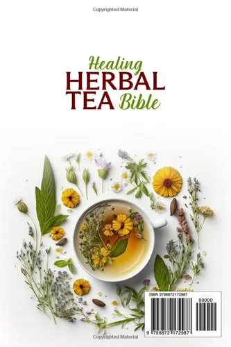 Vista 2 de Healing Herbal Tea Bible Learn the Fundamentals of Herbal Teas, Their Benefits, Characteristics and Usage To Heal Naturally