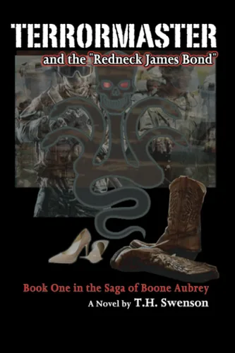 TERRORMASTER and the "Redneck James Bond" Book 1 in the Saga of Boone Aubrey