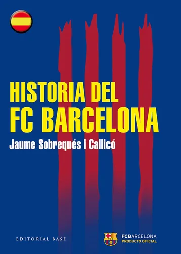 Historia del FC Barcelona (Spanish Edition)