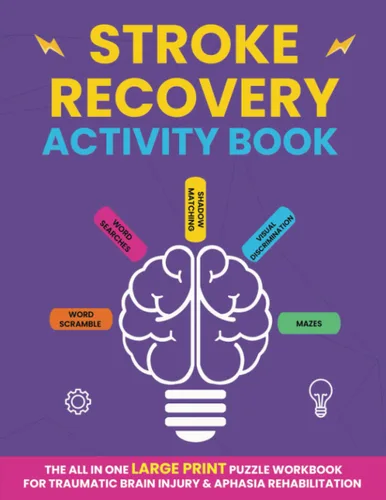 Stroke Recovery Activity Book The All In One Large Print Puzzle Workbook For Traumatic Brain Injury & Aphasia Rehabilitation