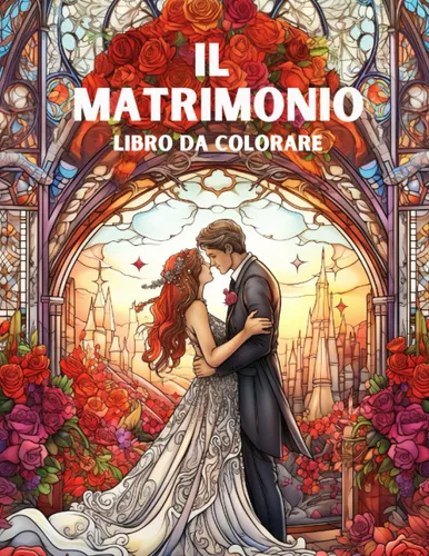 Celebrazione del matrimonio libro da colorare per adulti - Momenti di matrimonio. (Italian Edition)