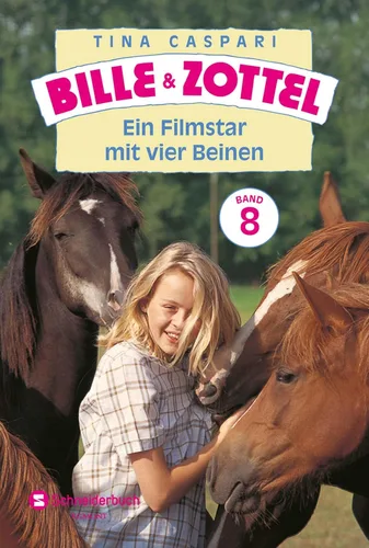 Bille und Zottel Bd. 08 - Ein Filmstar mit vier Beinen (German Edition)