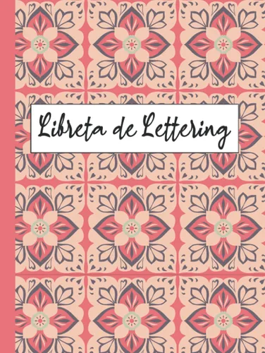 Mi Libreta de Lettering Libreta de 120 hojas con plantillas de punteado para lettering y caligrafía, Dot Grid Notebook Para ... Dibujar ... 8'5" x