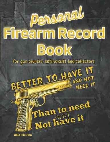 Personal firearm record book For gun owners, enthusiasts and collectors. Notebook for keeping Your Personal Gun Collection Information Track ...